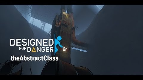 Portal2 - Designed For Danger - All Levels (No Commentary)