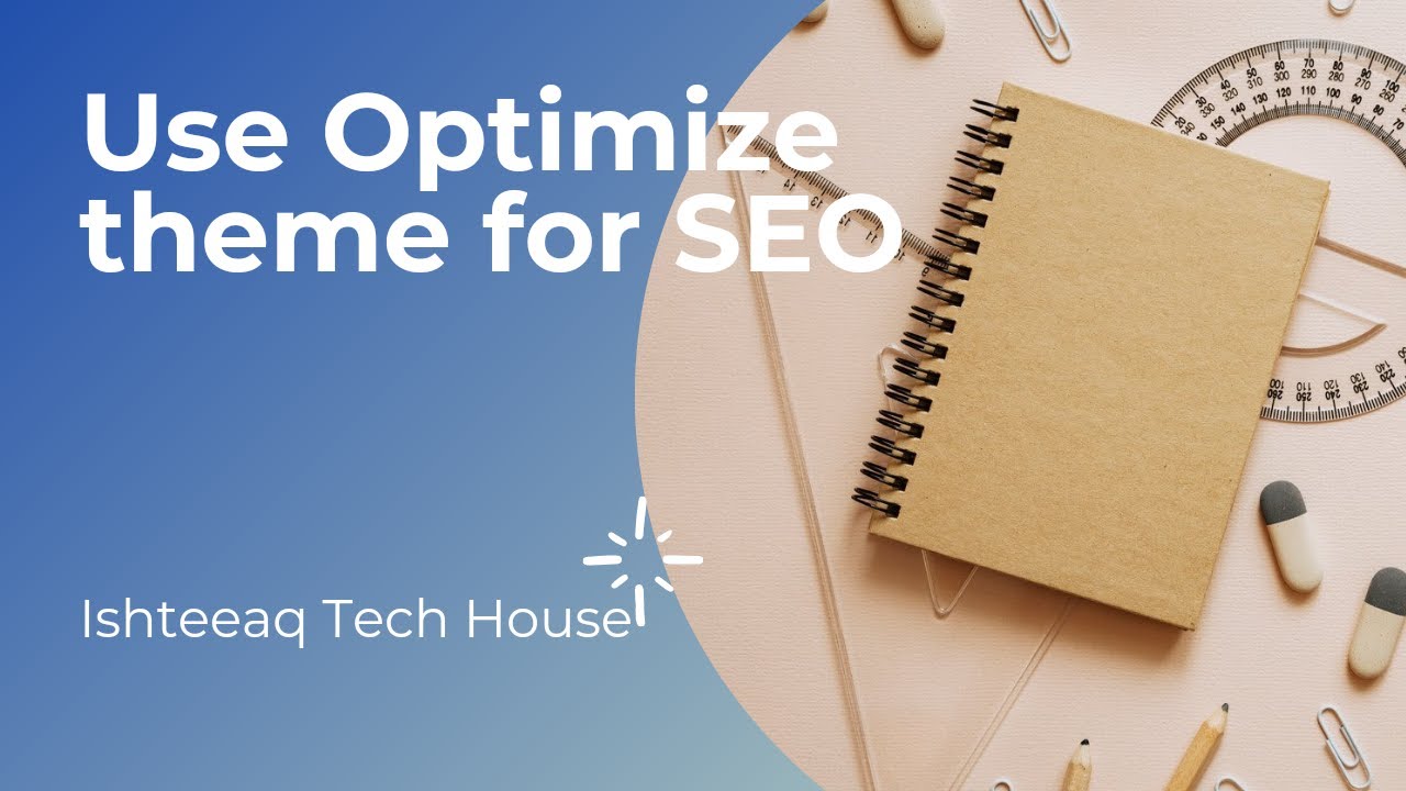 Use Optimize theme for SEO optimization - YouTube