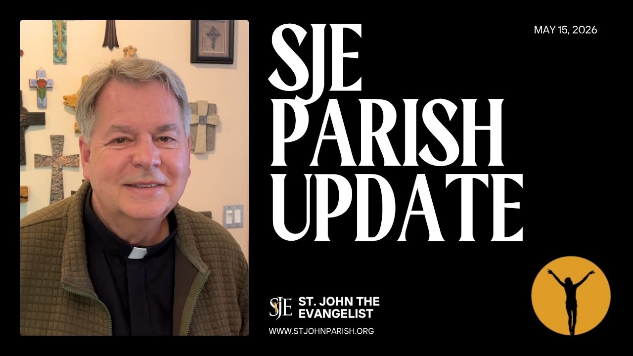 SJE Parish Update | May 15th, 2026