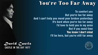 David Castle - You're Too Far Away (lyrics) 1977 1080p