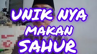 UNIKNYA MAKAN SAHUR by CAHAYA  HATI.SUCI. 40 views 2 months ago 15 minutes