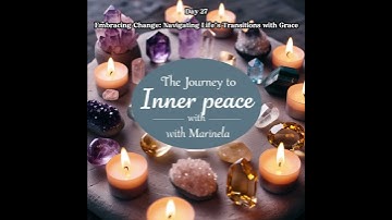 Day 27: Embracing Change: Navigating Life’s Transitions with Grace