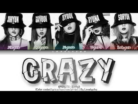 4MINUTE (포미닛) — CRAZY (미쳐) (Color coded/han/rom/pt-br)