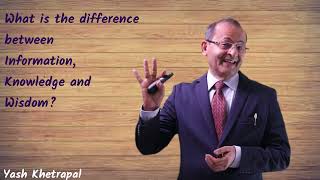 Difference between Information, Knowledge and Wisdom | Maturity