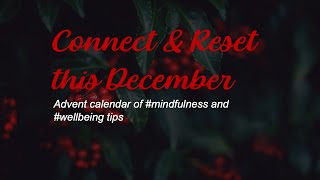 Welcome to today's advent calendar of #mindfulness and #wellbeing tips