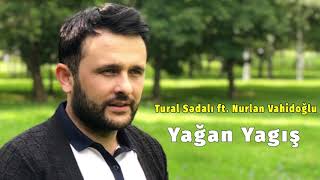 Tural Sedali ft. Nurlan Vahidoglu - Yağan Yagış Resimi