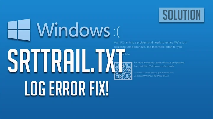 How To Fix SrtTrail.txt Log Error In Windows 10/8/7 - [2022]