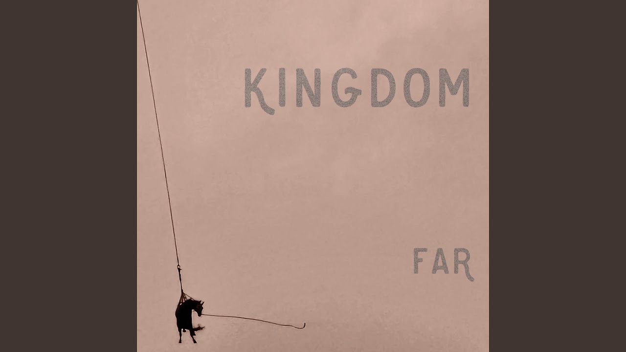 Watch kingdom far on YouTube Watch kingdom far on YouTube
