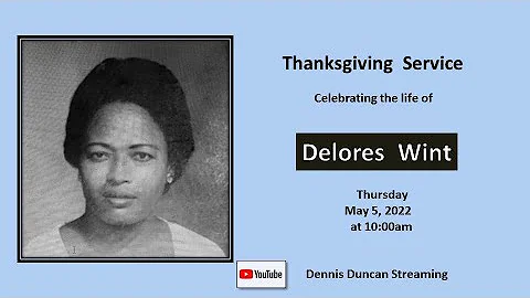 Thanksgiving Service Celebrating the life of Delor...