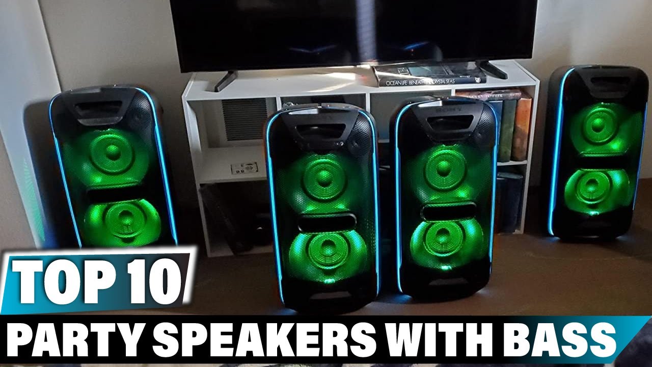 Best Party Speakers with Bass In 2025 - Top 10 Party Speakers with Bass Review