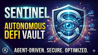 Sentinel Project Showcase Decentralized Agent-Driven Vaults