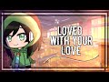 Loved With Your Love GCMV Ft Subscribers 900 Subscriber Special