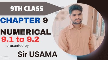 9th class-physics-chapter 9 numerical -9.1 numerical and 9.2 numerical class 9th