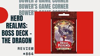 Bower's Game Corner #864: Hero Realms: Boss Deck: Dragon Review