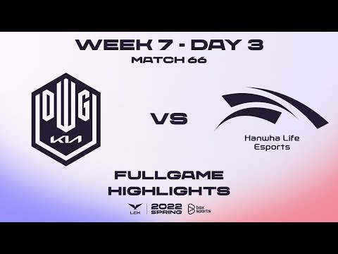 DK vs HLE Highlights ALL GAMES LCK Spring Split 2022 | W7D3 | DWG KIA vs Hanwha Life Esports