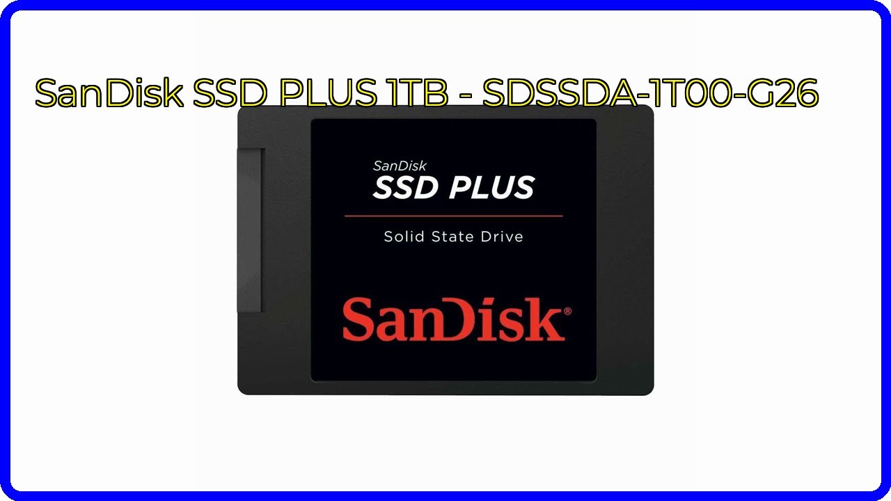 REVIEW (2026): SanDisk SSD PLUS 1TB - SDSSDA-1T00-G26. First Look
