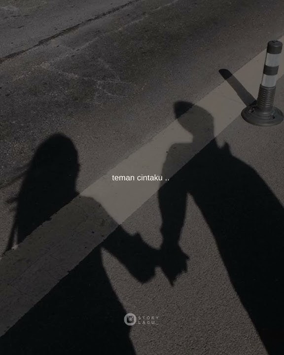 Story wa - teman cintaku