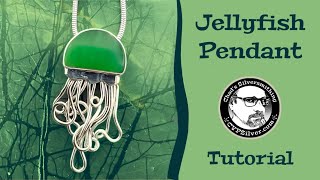 Make a Jellyfish Pendant: A Silversmithing Tutorial