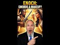 Why the Book of Enoch Links Swords and Makeup