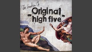 Miniatura de vídeo de "Original High Five - Dunno What to Do"