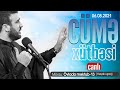 Hacı Ramil - Cümə Xütbəsi - Mövzu: "Övlada məktub 13" (06.08.2021)