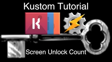 Tasker and Kustom Tutorial - Screen Unlock Count