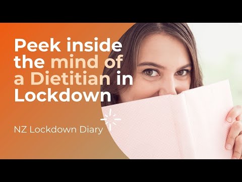 NZ Lockdown Story - NZ Dietitian & Team Lockdown Diary 2021