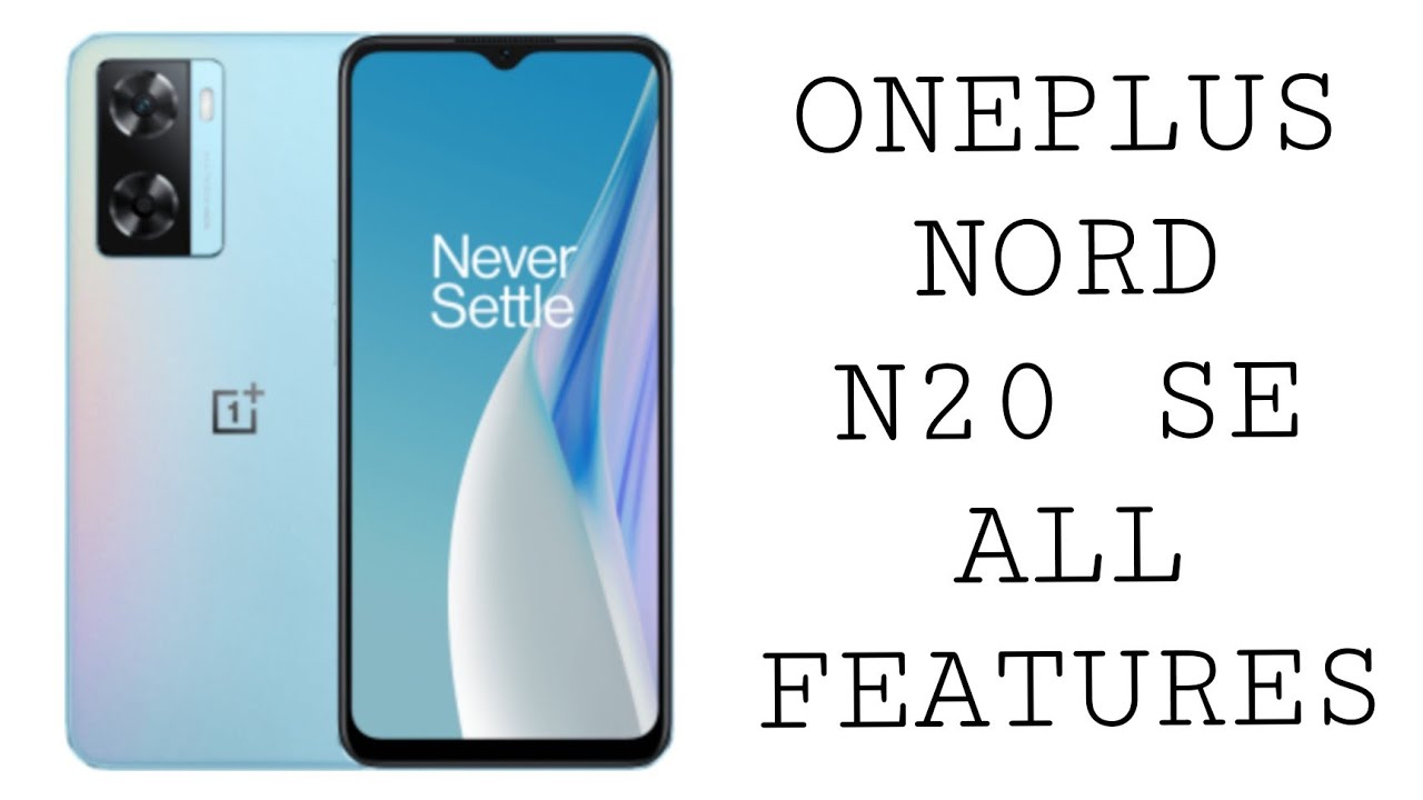 ONEPLUS NORD N20 SE REVIEW - ONEPLUS NORD N20 SE ALL FEATURES