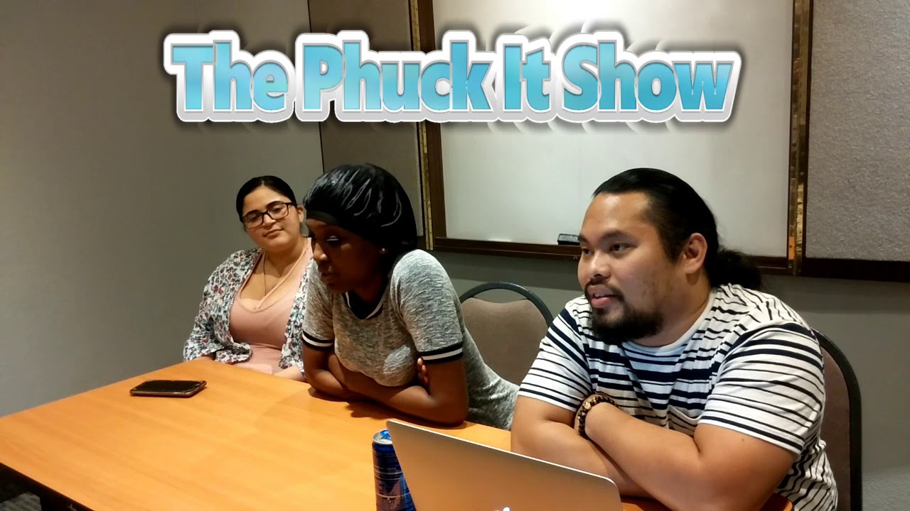 The Phuck It Show l PODCAST #5