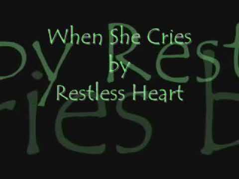 When She Cries By Restless Heart