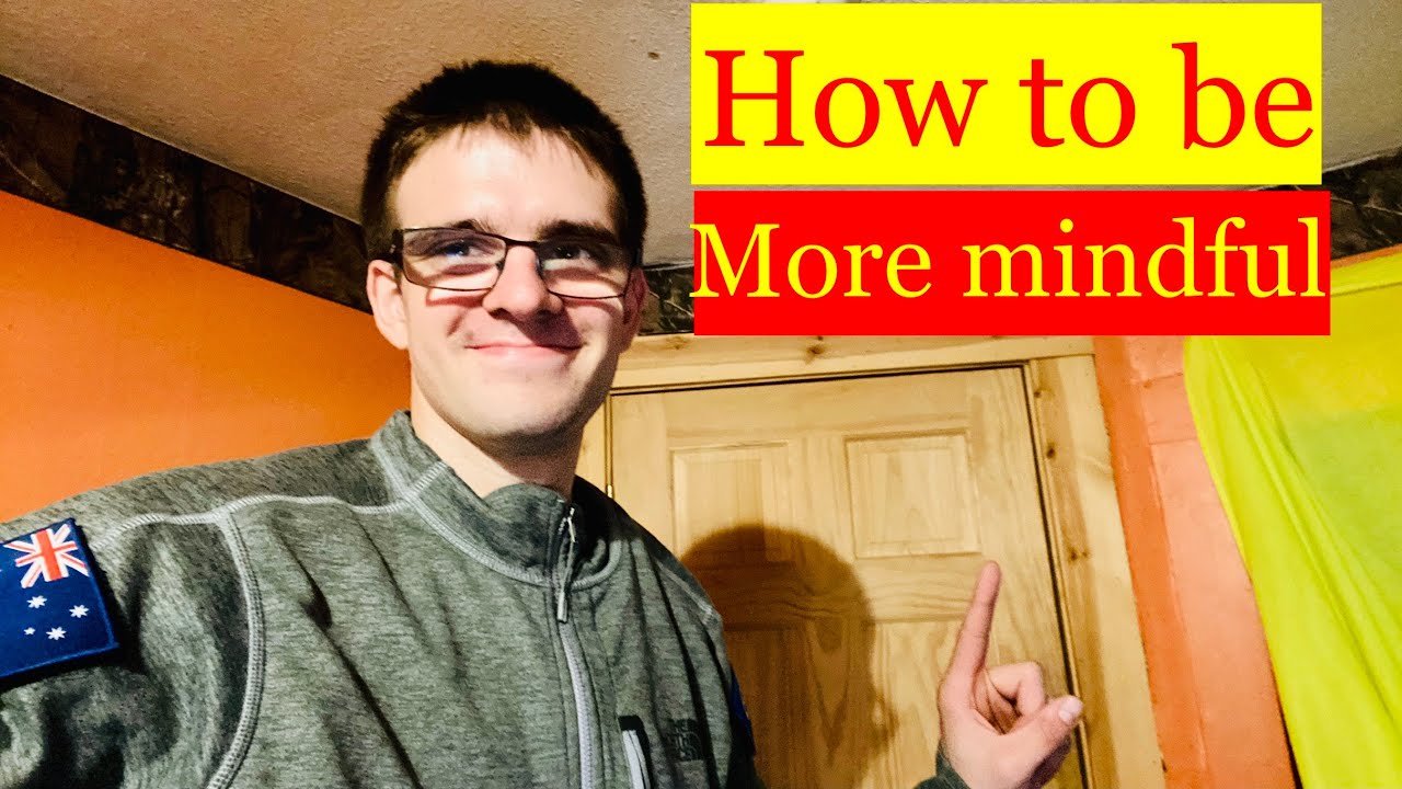 5 Best Ways To Be More Mindful At Work In 1 Minute - 5 Ways To Be More Mindful At Work