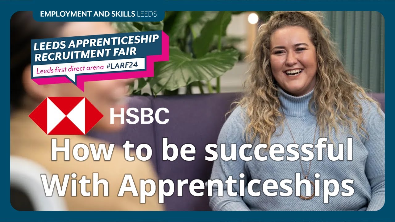 How to be successful when applying for Apprenticeships - HSBC [LARF 24]