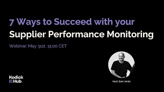 7 Ways to Succeed with Your Supplier Performance Monitoring