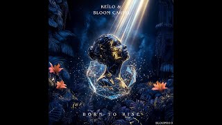 Kelo Bloom Cartel  Born To Rise radio Edit