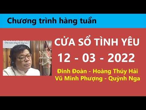 Nghe Cửa Sổ Tình Yêu hôm nay 12-03-2022 | Tư Vấn Chuyện Thầm Kín | Tư Vấn Hôn Nhân Đinh Đoàn