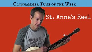 Clawhammer Banjo: Tune (and Tab) of the Week - "St. Anne's Reel" chords