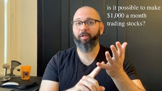 Can You Make $1,000 a Month Trading Stocks | How to Make Money Trading Stocks