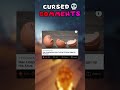 THE MOST CURSED COMMENTS💀[25]