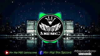 Mix NEw Melody 2018 Remix New Song ​By Nit ft Mrr Yann YPR 2019 Mrr Mai MBT Official song