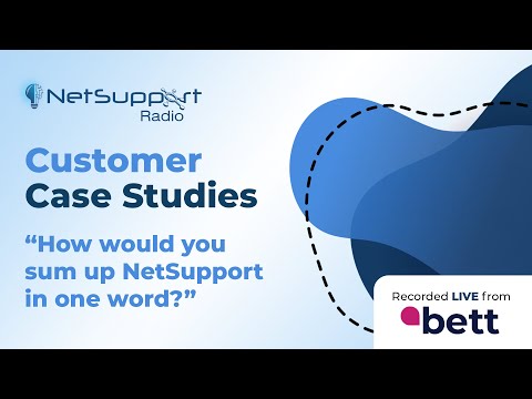 Bett 2023 Case Studies - Question 3 - How would you sum up NetSupport in one word?