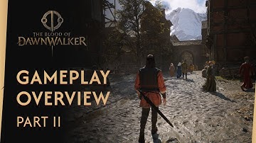 The Blood of Dawnwalker — Gameplay Overview (Part II) [4K] [subtitles available]
