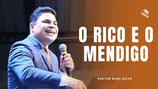 Pr. Eliel Silva | O Rico e o Mendigo | Chamepe 2024