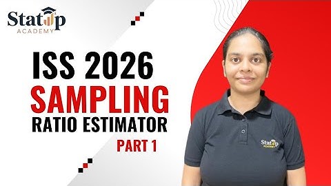 Ratio Estimator l Sampling l Part 1 l Statistics Paper 3 l ISS 2026