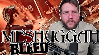 DRUMMER REACTS To Meshuggah - Bleed - Tomas Haake FIRST TIME REACTION!