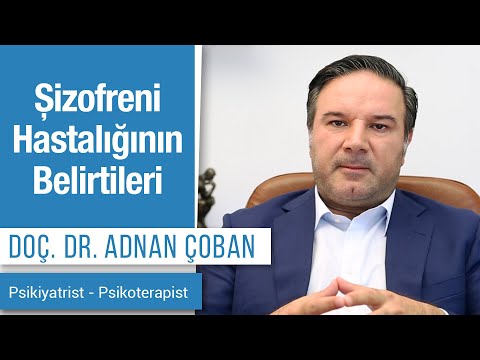 Şizofreni Hastalığının Belirtileri | Dr. Adnan Çoban