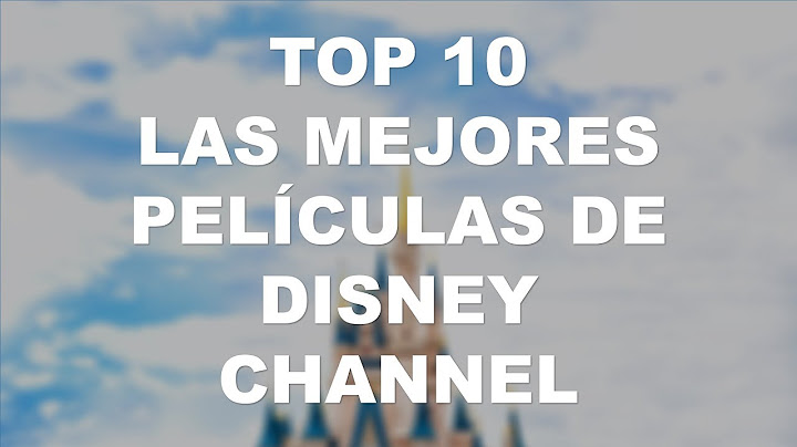 TOP 10 Las Mejores PELÍCULAS DE DISNEY CHANNEL