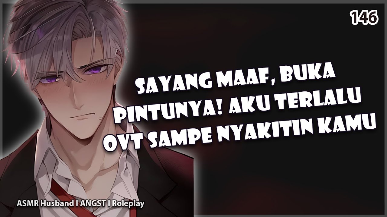 [ASMR HUSBAND] ISTRI MENDERITA KARENA SUAMI TERLALU OVT | ANGST | ASMR COWOK | ROLEPLAY