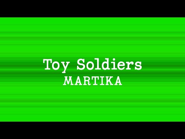 Martika - Toy Soldiers (Lyrics) class=