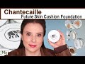 Chantecaille Future Skin Cushion Foundation Review, Swatches and Wear Test on Over 50 Mature Skin