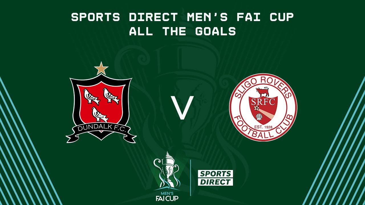 Dundalk 0-2 Sligo Rovers | GOALS | Sports Direct Men's FAI Cup Second Round